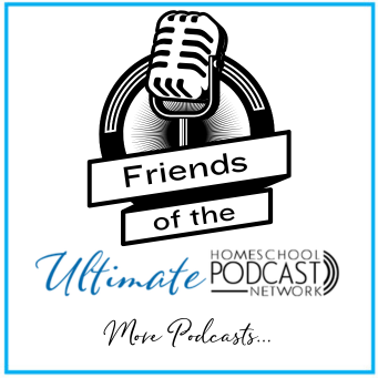 Friends of the Ultimate Homeschool Podcast Nework
