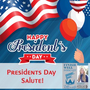Finish Well Homeschool Podcast, Podcast #226, Presidents Day Salute!, with Meredith Curtis on the Ultimate Homeschool Podcast Network
